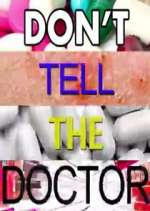 Watch Don't Tell the Doctor M4uhd