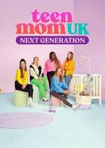 Watch Teen Mom UK: Next Generation M4uhd
