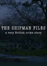 Watch The Shipman Files: A Very British Crime Story M4uhd