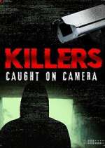 Watch Killers: Caught on Camera M4uhd