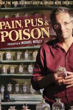 Watch Pain Pus & Poison The Search for Modern Medicines M4uhd