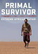 Watch Primal Survivor Extreme African Safari M4uhd