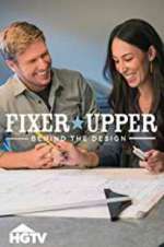 Watch Fixer Upper: Behind the Design M4uhd