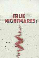 Watch True Nightmares M4uhd