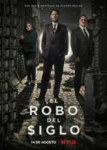 Watch El robo del siglo M4uhd