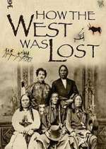 Watch How the West Was Lost M4uhd