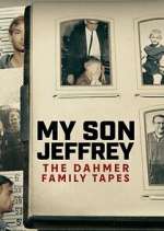 Watch My Son Jeffrey: The Dahmer Family Tapes M4uhd