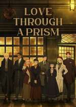 Watch Love Through a Prism M4uhd