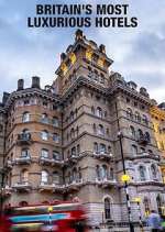 Watch Britain's Most Luxurious Hotels M4uhd