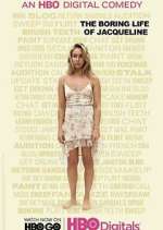 Watch The Boring Life of Jacqueline M4uhd