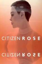 Watch Citizen Rose M4uhd