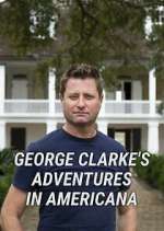 Watch George Clarke's Adventures in Americana M4uhd