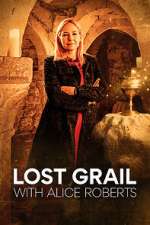 Watch Lost Grail with Alice Roberts M4uhd