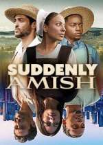 Watch Suddenly Amish M4uhd