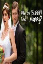 Watch Who the (Bleep) Did I Marry M4uhd