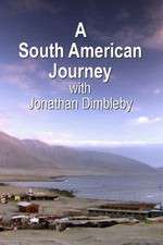 Watch A South American Journey with Jonathan Dimbleby M4uhd