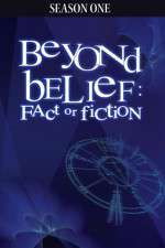 Watch Beyond Belief Fact or Fiction M4uhd