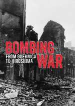 Watch Bombing War: From Guernica to Hiroshima M4uhd