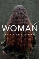 Watch WOMAN with Gloria Steinem M4uhd