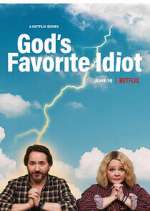 Watch God's Favorite Idiot M4uhd