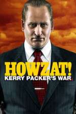 Watch Howzat! Kerry Packer's War M4uhd