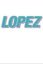 Watch Lopez M4uhd