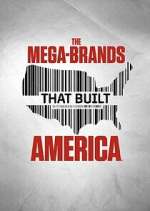 Watch The Mega-Brands That Built America M4uhd
