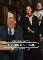 Watch Britain's Most Luxurious Train Journeys M4uhd