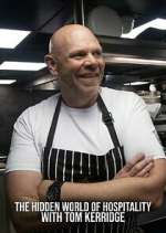 Watch The Hidden World of Hospitality with Tom Kerridge M4uhd