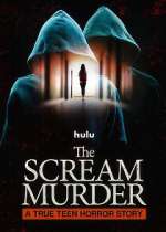 Watch The Scream Murder: A True Teen Horror Story M4uhd