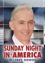 Watch Sunday Night in America with Trey Gowdy M4uhd