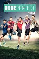 Watch The Dude Perfect Show M4uhd