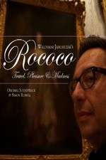 Watch Rococo: Travel, Pleasure, Madness M4uhd