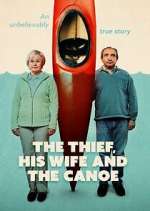Watch The Thief, His Wife and the Canoe M4uhd