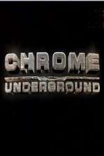 Watch Chrome Underground M4uhd