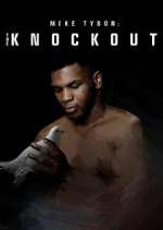 Watch Mike Tyson: The Knockout M4uhd