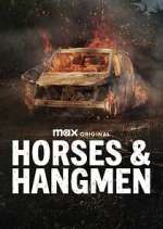 Watch Horses & Hangmen M4uhd