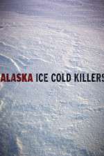 Watch Alaska Ice Cold Killers M4uhd