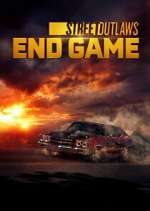Watch Street Outlaws: End Game M4uhd