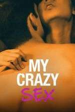 Watch My Crazy Sex M4uhd