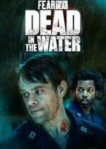 Watch Fear the Walking Dead: Dead in the Water M4uhd