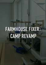 Watch Farmhouse Fixer: Camp Revamp M4uhd