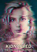 Watch Kidnapped: The Chloe Ayling Story M4uhd