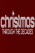 Watch Christmas Through the Decades M4uhd