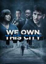 Watch We Own This City M4uhd