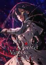 Watch This Monster Wants to Eat Me M4uhd
