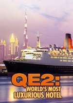 Watch QE2: The World's Most Luxurious Hotel M4uhd