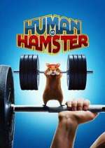 Watch Human vs. Hamster M4uhd
