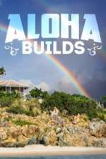 Watch Aloha Builds M4uhd