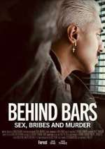 Watch Behind Bars: Sex, Bribes and Murder M4uhd